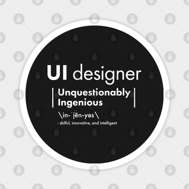 UI Designer - Unquestionably Ingenious Magnet by VicEllisArt